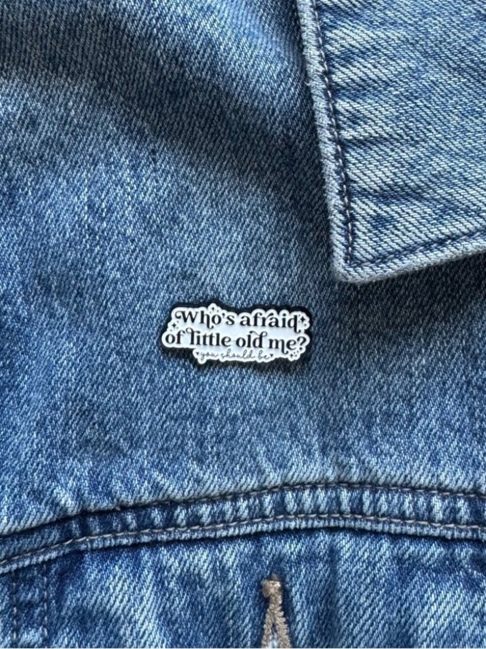 You Should Be Afraid Of Me Enamel Pin